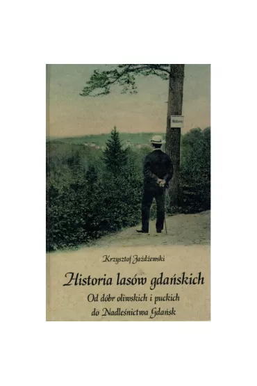 HISTORIA LAS�W GDA�SKICH - Krzysztof Ja�d�ewski