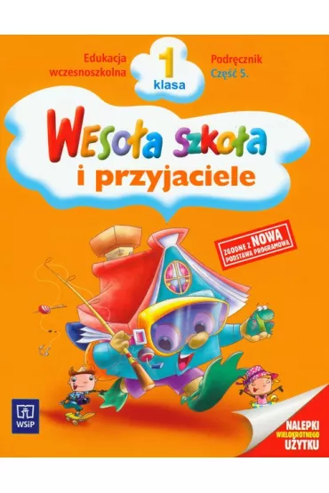 Weso�a szko�a i przyjaciele 1 Podr�cznik Cz�� 5 - �ukasik Stanis�awa, Petkowicz Helena - Helena Petkowicz, Stanis�awa �ukasik