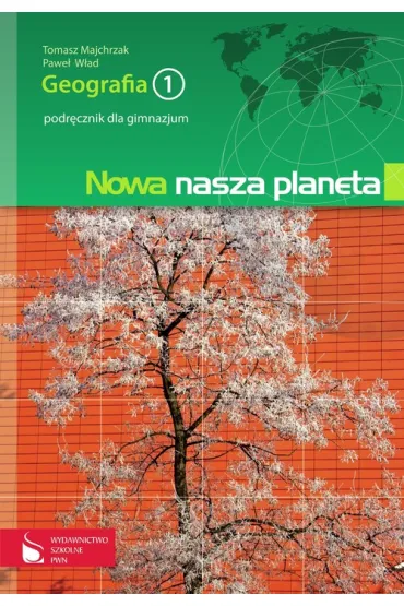 Geografia Gim KL 1 Podr�cznik Nowa nasza planeta - Pawe� W�ad, Tomasz Majchrzak