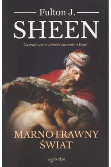 Marnotrawny �wiat - Fulton J. Sheen