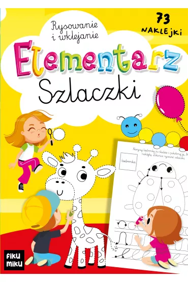 Elementarz. Szlaczki. Pisanie i wyklejanie - Katarzyna Ma�kowiak