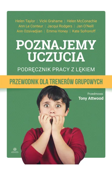Poznajemy uczucia podr�cznik pracy z l�kiem przewodnik dla trener�w grupowych - Grahame Vicki, Helen  McConachie, Taylor Helen