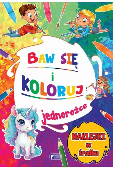 Baw si� i koloruj. Jednoro�ce