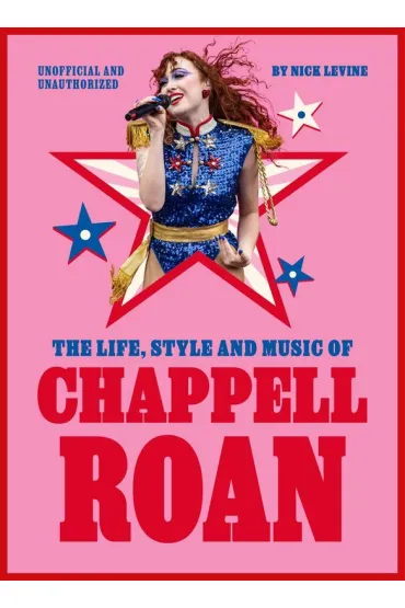 The Life, Style and Music of Chappell Roan wer. angielska - Nick  Levine