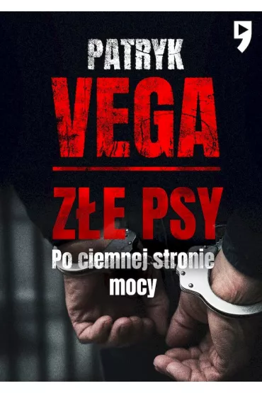 Z�e psy. Po ciemnej stronie mocy - Patryk Vega