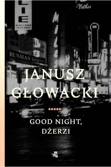 Good night d�erzi - Janusz G�owacki