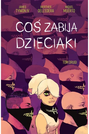 Co� zabija dzieciaki. Tom 2 - Werther Delledera
