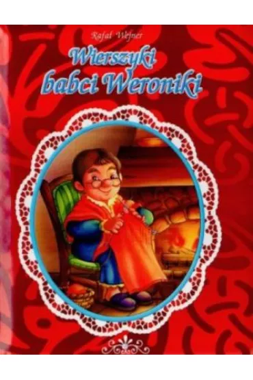 Wierszyki babci Weroniki - Rafa� Wejner