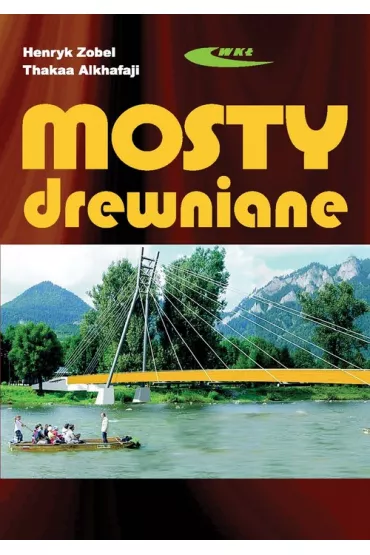 Mosty drewniane - Alkhafaji Thakaa, Henryk Zobel