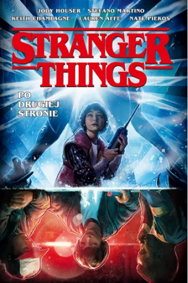 Stranger Things. Komiks Po drugiej stronie. Stranger Things. Tom 1