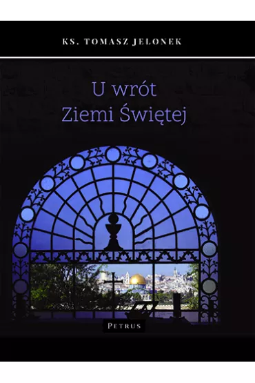 U wr�t Ziemi �wi�tej - Tomasz Jelonek