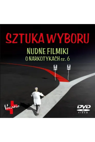 Sztuka wyboru. Nudne filmiki o narkotykach cz.6