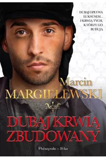 Dubaj krwi� zbudowany. Niewolnicy. Tom 3 (pocket) - Marcin Margielewski