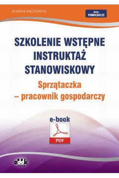 eBook Szkolenie wstpne Instrukta stanowiskowy Sprztaczka - pracownik gospodarczy pdf
