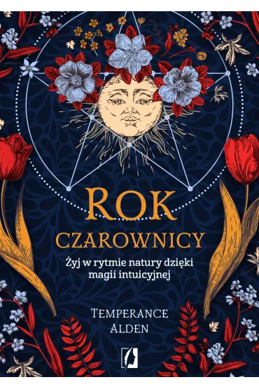 eBook Rok czarownicy. �yj w rytmie natury dzi�ki magii intuicyjnej mobi epub - Temperance Alden