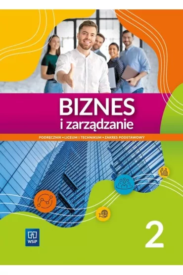 Biznes i zarz�dzanie. Liceum i technikum. Podr�cznik. Cz�� 2. Zakres podstawowy - Ewa Kawczy�ska-Kie�basa