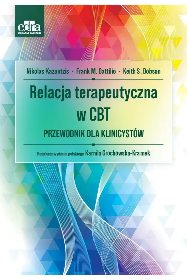Relacja terapeutyczna w CBT - Frank M. Dattilio