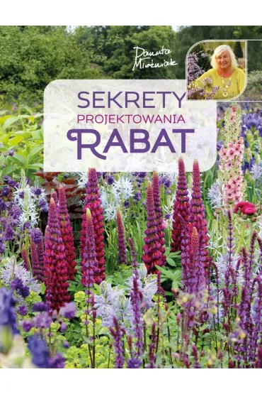 Sekrety projektowania rabat - Danuta M�o�niak