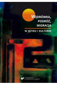 eBook Wdrwka, podr, migracja w jzyku i kulturze pdf