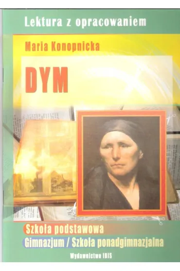 Dym. Lektura z opracowaniem - Agnieszka No�y�ska-Demianiuk