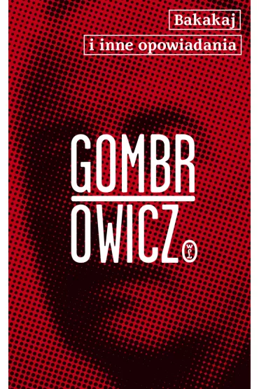 Bakakaj i inne opowiadania - Witold Gombrowicz