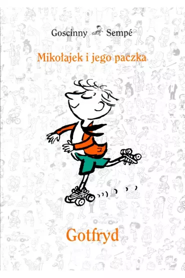 Miko�ajek i jego paczka. Gotfryd - Ren� Goscinny, Jean-Jacques Semp�