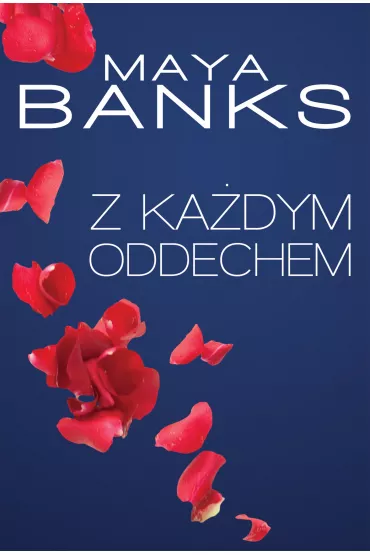 Z ka�dym oddechem - Maya Banks