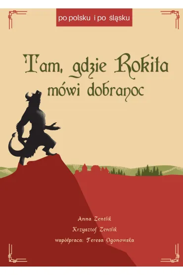Tam, gdzie Rokita m�wi dobranoc - Anna Zentlik, Krzysztof Zentlik