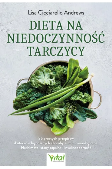 Dieta na niedoczynno�� tarczycy - Lisa  Cicciarello Andrews