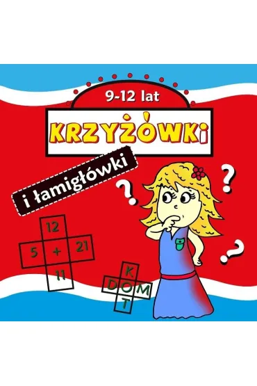Krzy��wki i �amig��wki 9-12 lat - Agnieszka Wile�ska