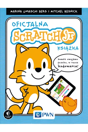 Oficjalny podr�cznik ScratchJr - Marina Umaschi Bers, Mitchel Resnick