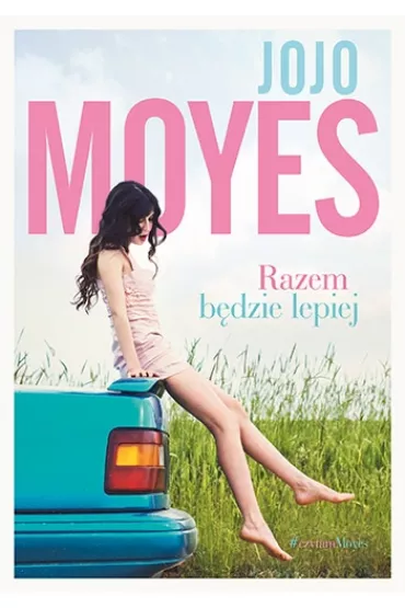 Razem bdzie lepiej - Jojo Moyes