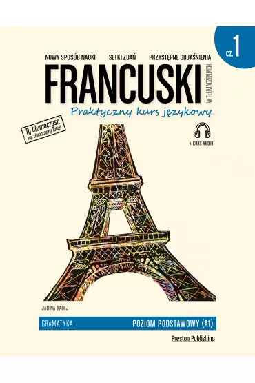 Francuski w tumaczeniach. Gramatyka. Poziom podstawowy (A1) cz. 1 - Janina Radej