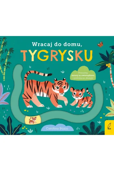 Wracaj Do Domu, Tygrysku