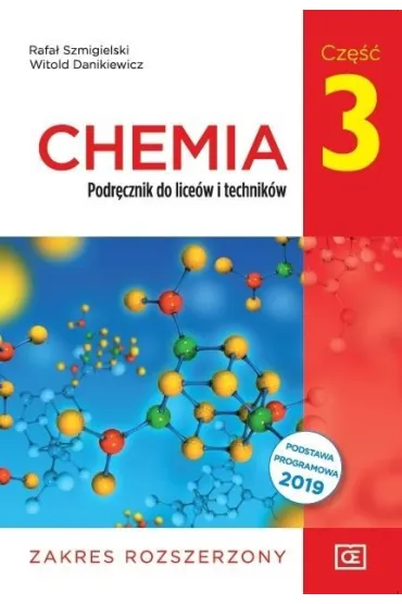 Chemia 3. Podr�cznik do lice�w i technik�w. Zakres rozszerzony - Rafa� Szmigielski, Witold Danikiewicz