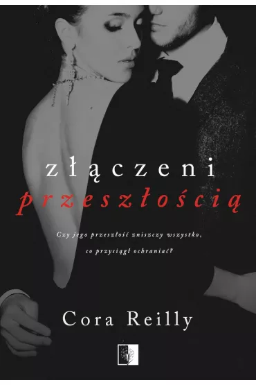 Z��czeni przesz�o�ci�. Born in Blood Mafia Chronicles. Tom 7 - Cora Reilly