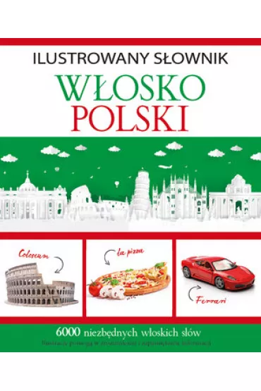 Ilustrowany s�ownik w�osko-polski - Tadeusz Wo�niak