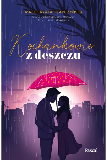 Kochankowie z deszczu - Ma�gorzata  Czapczy�ska