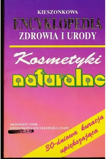 Kieszonkowa encyklopedia zdrowia i urody Kosmetyki - Isolde Brackle