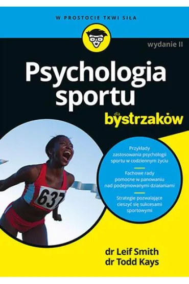 Psychologia sportu dla bystrzak�w - Todd Kays, Leif Smith