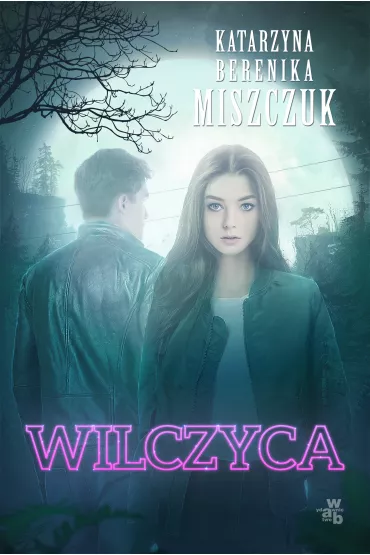 Wilczyca. Wilk. Tom 2 - Katarzyna Berenika Miszczuk