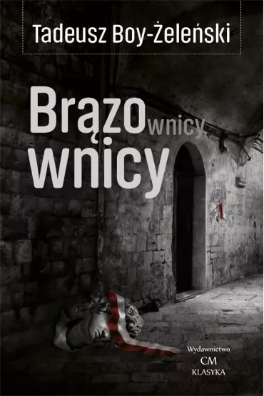 Br�zownicy - Tadeusz Boy-�ele�ski