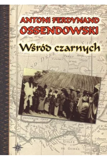 W�r�d czarnych - Antoni Ferdynand Ossendowski