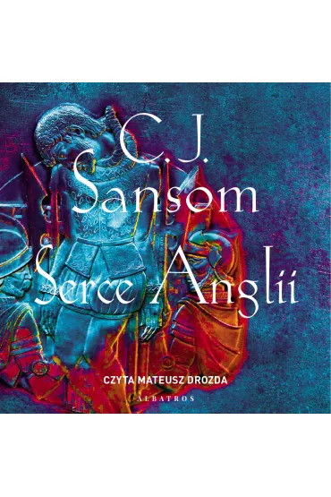 Audiobook Serce Anglii mp3 - Christopher Sansom