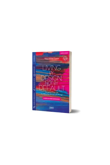 Living by Design, Not by Default Nonsense-Free Life in a Beautiful World Full of Crap. w wersji do nauki angielskiego - Maya Arenas Guerra