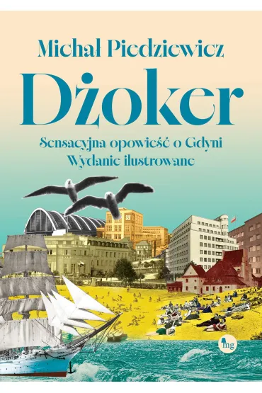 D�oker. Sensacyjna opowie�� o Gdyni - Micha� Piedziewicz