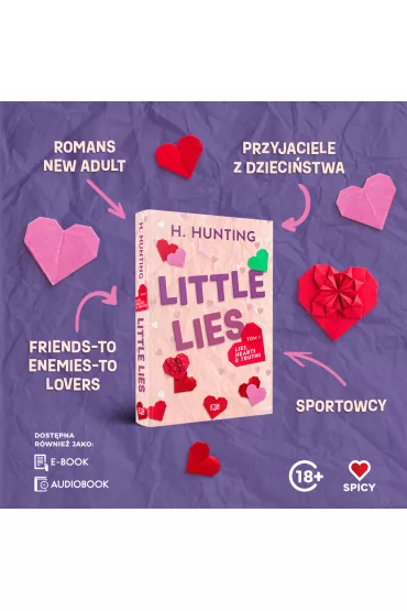 Little Lies. Lies, Hearts & Truths. Tom 1 - Helena  Hunting