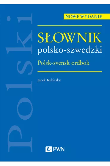 S�ownik polsko-szwedzki. Polsk-svensk ordbok - Jacek Kubitsky