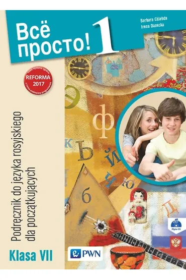 Wsio prosto kl@ss! 1. Podr�cznik do j�zyka rosyjskiego dla klasy si�dmej - Barbara Chlebda, Irena Danecka