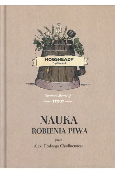 Nauka robienia piwa - Alex Chodkiewicz